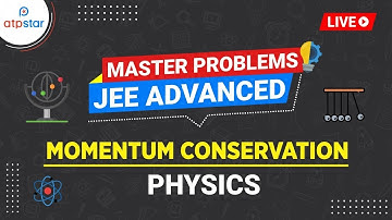 Master Problems JEE Advanced 2021 | Physics | MOMENTUM CONSERVATION | ATP STAR JEE