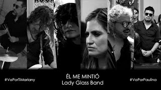 Lady Glass Band - Él Me Mintió