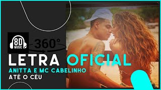 Anitta feat. MC Cabelinho - Ate O Ceu [8D Music | 360°]
