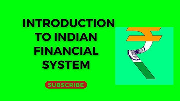 Introduction to Indian Financial System
