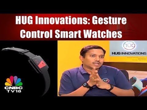 HUG Innovations: Gesture Control Smart Watches | RAJ NERAVATI Interview | YOUNG TURKS | CNBC TV18
