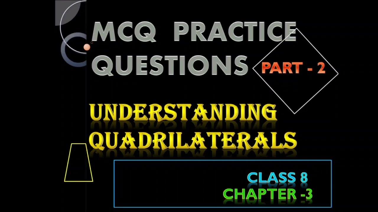 Understanding quadrilaterals | Multiple choice Practice questions