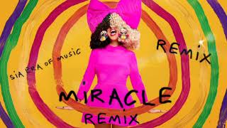 Sia - Miracle ( Xavier Remix)