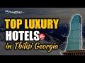 Top luxury hotels in tbilisi georgia 2024 edition  traveldham