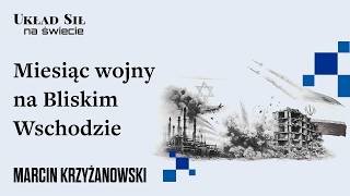 Marcin Krzyżanowski - Miesiąc wojny na Bliskim Wschodzie