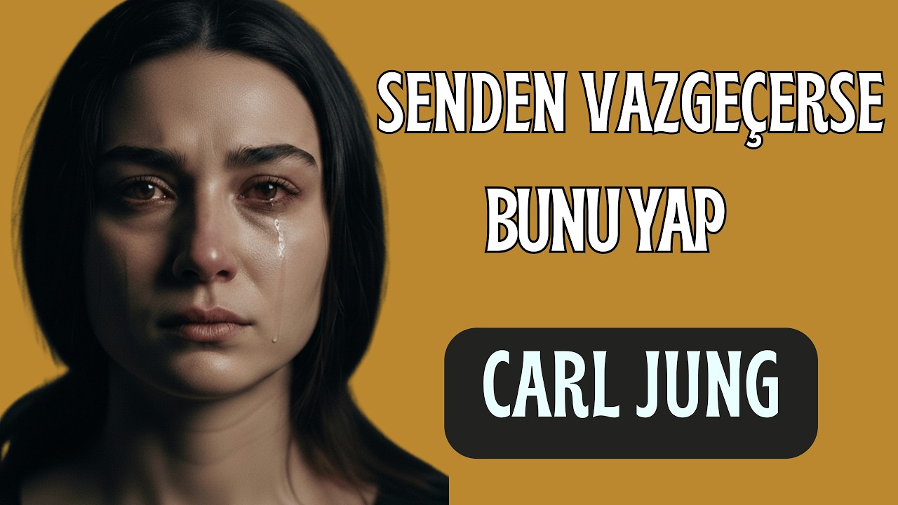 Bir Erkek Senden Vazgeçtiğinde Yapman Gereken Tek Şey (O Geri Dönecek) | Carl Jung