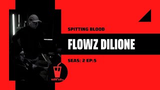 Flowz Dilione - "Transitions" - Spitting Blood [Seas: 2 Ep: 5]