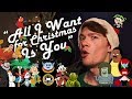 22 Characters Sing "All I Want for Christmas"