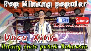 Download Lagu Hilang cinto putuih Bakawan||Uncu Xitir||Jangkar live musik Pariaman MP3