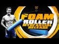 Foam Roller- "Myofascial Release"