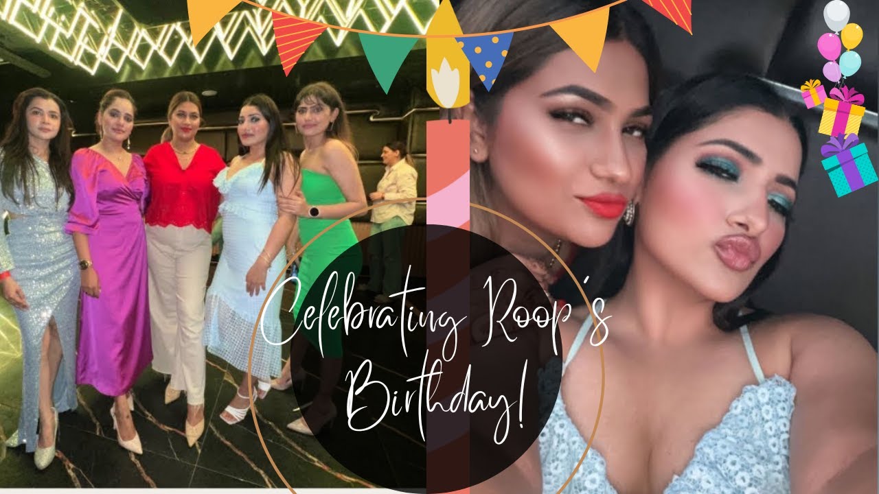 Roop's Birthday Vlog ️ | Today's Vlog@muktachopra29 ...