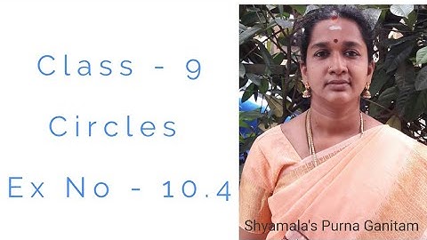 CBSE Class 9 Circles Ex No - 10.4 Sum No 3 & 4
