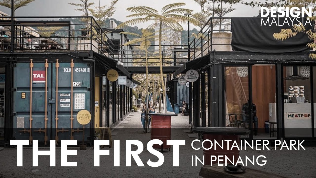 First Container Park In Penang Cubopark Chusan Youtube