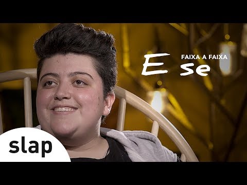 Ana Vilela - E Se (Faixa a Faixa)