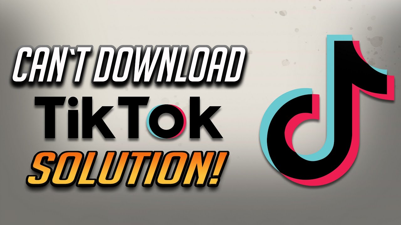 Tiktok don't downlod why problem.. this problem solve.plz and fast