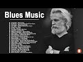 Blues Music - Greatest Blues Rock Songs Of All Time - Best Of Slow Blues-Rock -Ballads - Relax Music