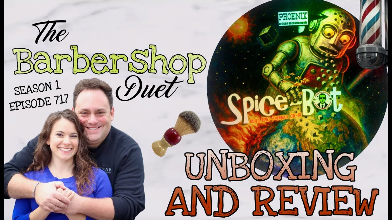 The Barbershop Duet - Spice Bot Shave Soap by Phoenix Artisan Accoutrements - Unboxing and Review