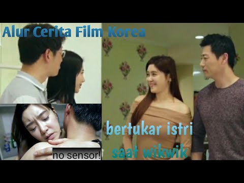 Tukeran Pasangan Demi Mencapai Kepuasan dan Mengurangi Bosan | Alur Cerita Film Korea |