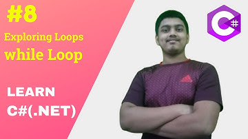 #8 Exploring Loops (while Loop) C# | C# Programming Tutorial | Aditya Burgula
