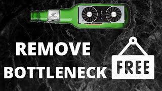 How To : Remove Gaming PC Bottleneck for FREE !!