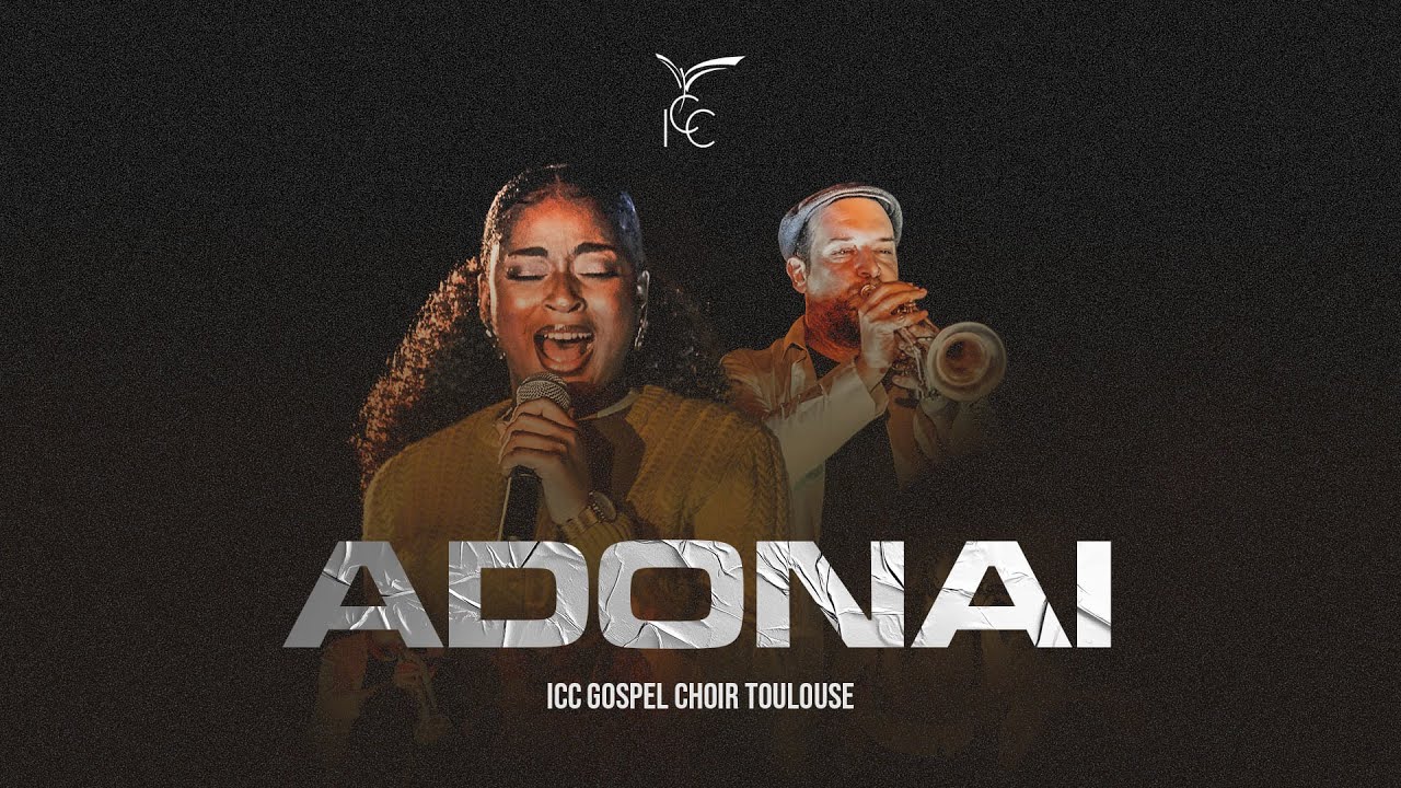 ADONAI | ICC Gospel Choir Toulouse - Richaldine MEDA - YouTube