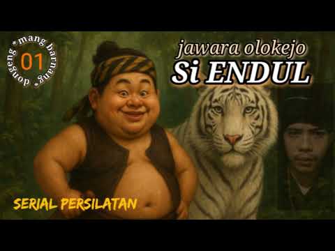Dongeng | mang barnang | Si ENDUL JAWARA OLOKEJO eps 01