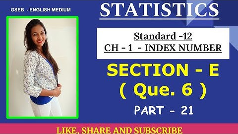 Index Number | Statistics Standard 12 gseb | Part 21 | SECTION - E Que. 6 | 12 Commerce
