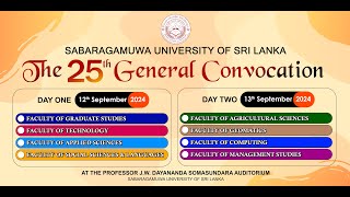 25th General Convocation | Day 01 | Session 01 - Sabaragamuwa University of Sri Lanka