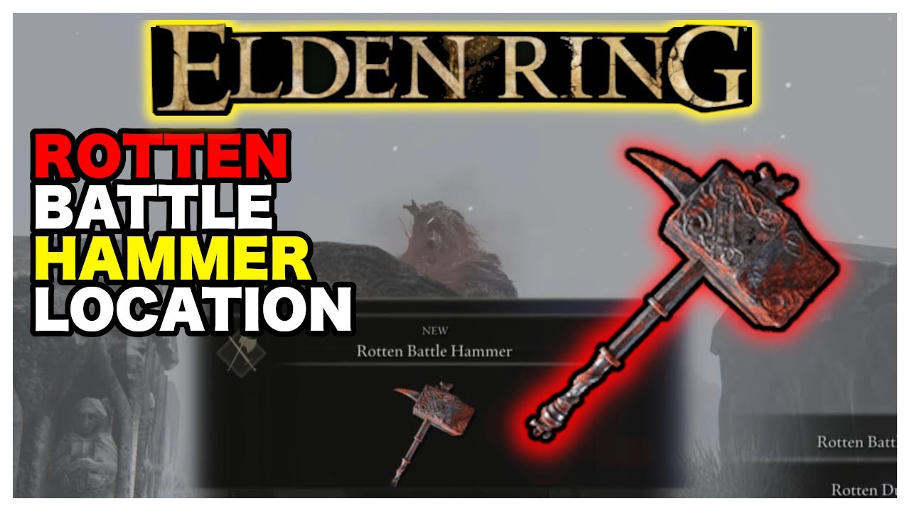 Elden Ring Powerful Rotten Battle Hammer Location Easy Guide Causes