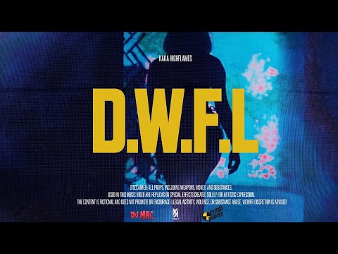 KAKA HIGHFLAMES , Dj Mac , - D.W.Y.F.L (OFFICIAL MUSIC VIDEO) WYFL RIDDIM
