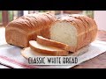 Classic White Bread | Straight Dough Method