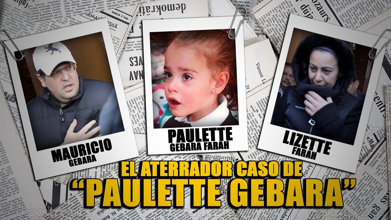 El caso de PAULETTE GEBARA FARAH : "Ellos lo sabian" - YouTube