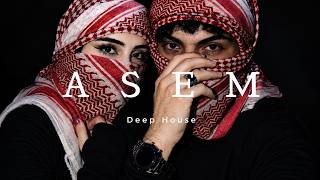 A S E M Deep House - Ya Leil  | Arabic Deep House | Arabic Orginal Music 2026