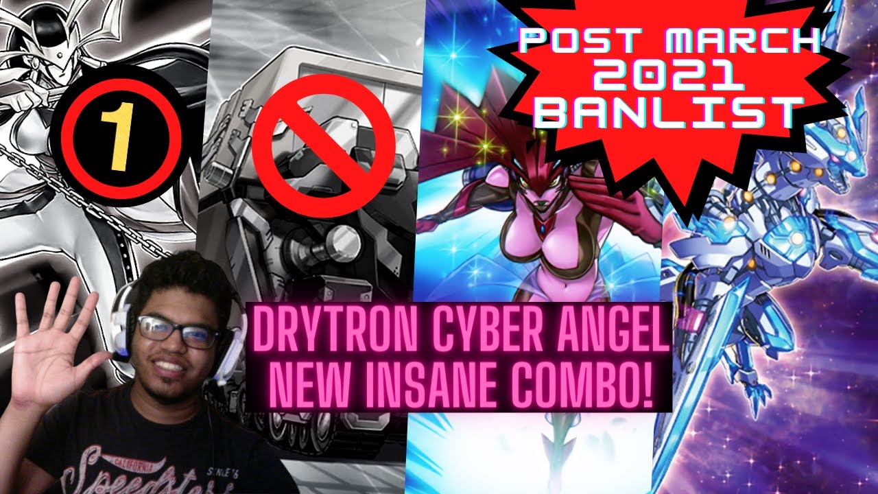 Drytron Cyber Angel! NEW INSANE COMBOS POST BANLIST (March 2021)