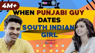 When Punjabi Guy Dates South Indian Tamil Girl Ft. Shreya Gupto & Rohan Khurana Rvcj