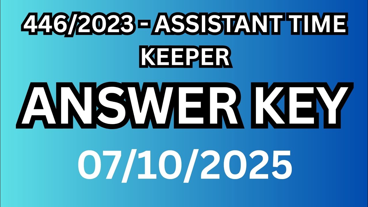 ASSISTANT TIME KEEPER - 445/2023 ANSWER KEY- PSC 07/10/2025 - YouTube