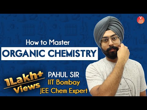 jee main college predictor How to Master Organic Chemistry By Pahul Sir | Vedantu JEE