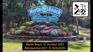 Myrtle Beach, South Carolina,  2025 Family Vacation, Retrospective @ArtisanPirate