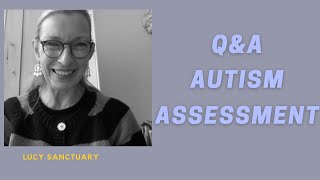 Q&A Autism assessment (What is the ADOS, ADI, Private/NHS?)