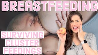 How to BREASTFEED A NEWBORN| 15 Tips for CLUSTER FEEDING| How to survive baby BREASTFEEDING nonstop!