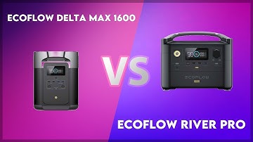 EcoFlow Delta Max 1600 vs EcoFlow River Pro Technical Comparison