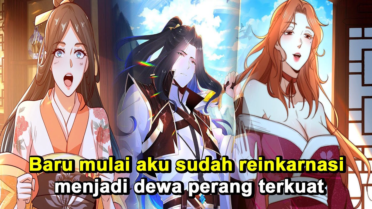 Baru mulai aku sudah reinkarnasi menjadi dewa perang terkuat | Ringkasan Komik