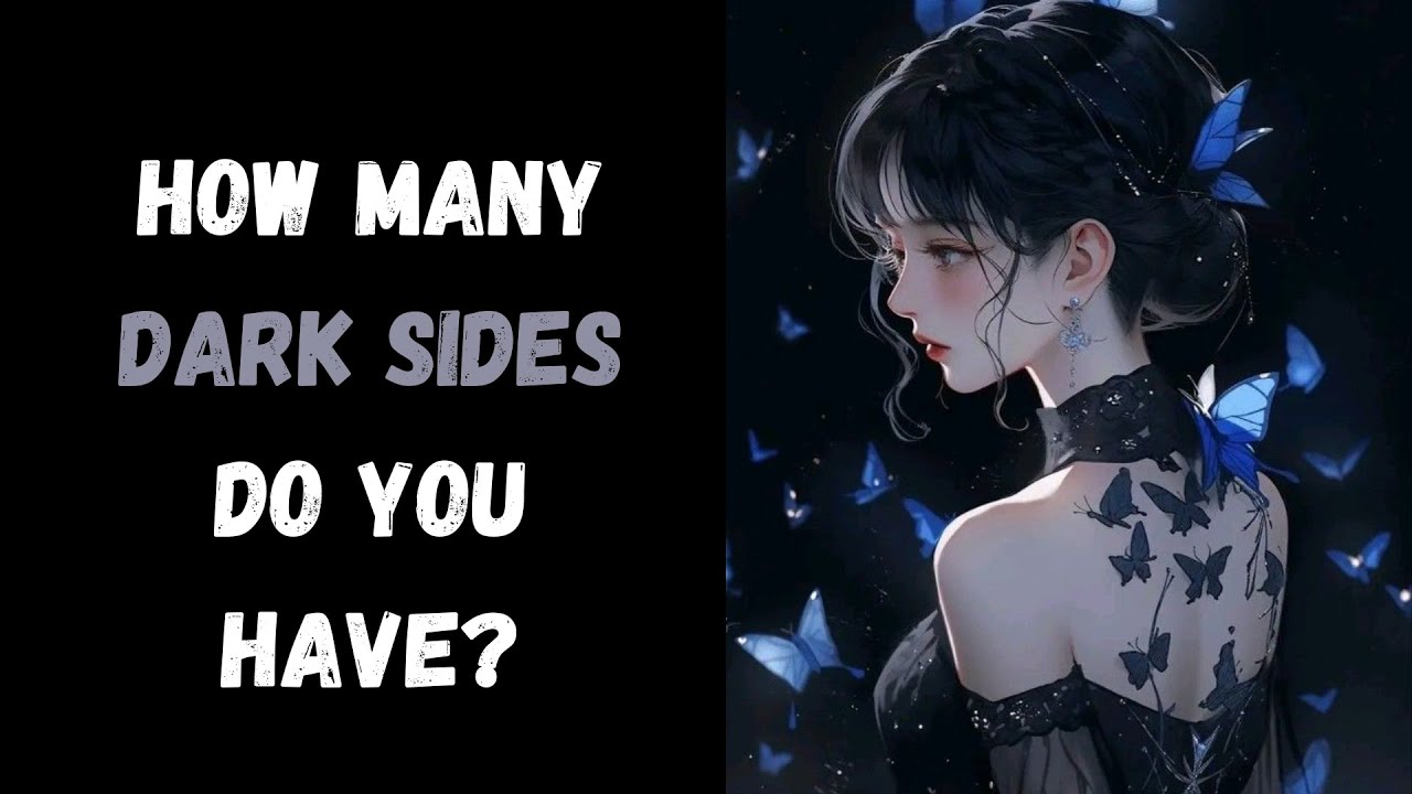 How Many Dark Sides Do You Have? (Personality Test) | Pick one