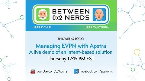 Managing EVPN with Apstra - Live Demo on an Intent-based Solution
