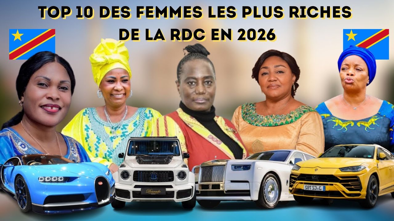 💰TOP 10 DES FEMMES LES PLUS RICHES DE LA RDC EN 2026 | Fortune 💰