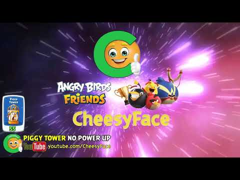 CheesyFace Angry Birds Friends Piggy Tower Walkthrough Level 55 NO POWER UP