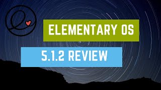 elementary OS 5.1.2 Review