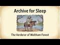 Archive For Sleep | The Verderer of Waltham Forest – A Wet Autumn in 1375 Sleep Story
