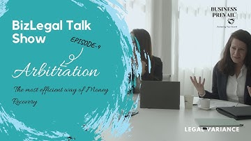 Arbitration- Episode 4 of BizLegal Talk Show