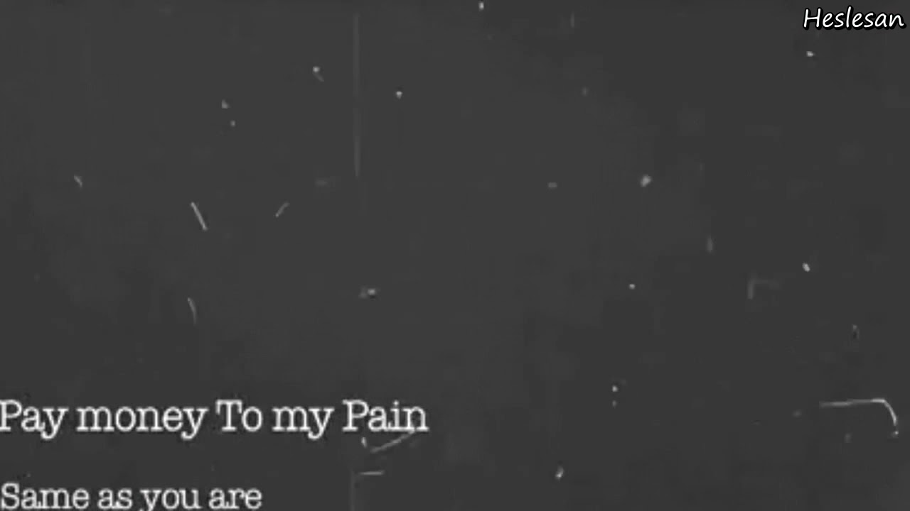 Pay Money To My Pain Testo E Traduzione Same As You Are PV Sub Ita pay-money-to-my-pain-testo-e-traduzione-same-as-you-are-pv-sub-ita